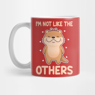 Im not like the other Mug